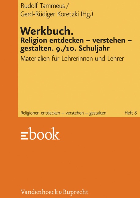 Werkbuch. Religion entdecken - verstehen - gestalten. 9./10. Schuljahr - 