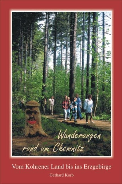 Wanderungen rund um Chemnitz - Gerhard Korb