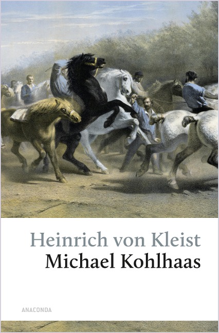 Michael Kohlhaas. Aus einer alten Chronik - Heinrich Von Kleist