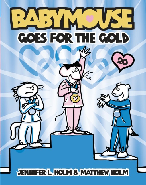 Babymouse #20: Babymouse Goes for the Gold - Jennifer L. Holm, Matthew Holm