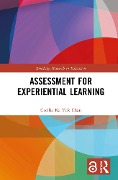 Assessment for Experiential Learning - Cecilia Ka Yuk Chan