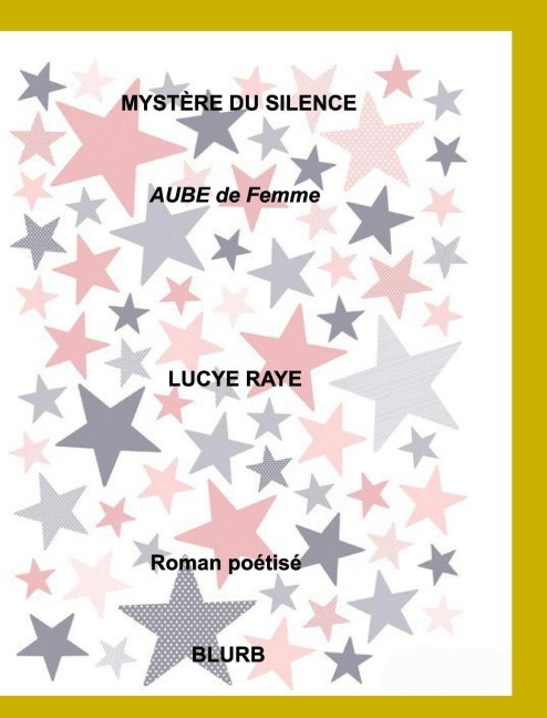 Mystère du silence - Lucye Raye