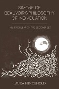 Cover-Bild zum Titel 'Simone de Beauvoir's Philosophy of Individuation' von 'Laura Hengehold'