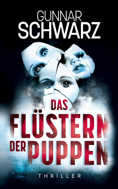 Das Flüstern der Puppen (Thriller) - Gunnar Schwarz