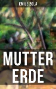 Cover-Bild zum Titel 'Mutter Erde' von 'Emile Zola'