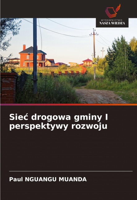 Sie¿ drogowa gminy I perspektywy rozwoju - Paul Nguangu Muanda
