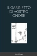 IL GABINETTO DI VOSTRO ONORE - Edoardo Longo