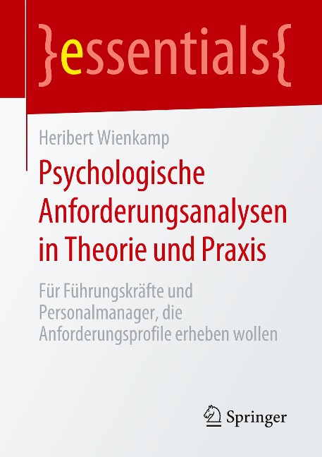 Psychologische Anforderungsanalysen in Theorie und Praxis - Heribert Wienkamp