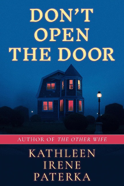 Don't Open The Door - Kathleen Irene Paterka