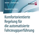 Cover-Bild zum Titel 'Komfortorientierte Regelung für die automatisierte Fahrzeugquerführung' von 'Hendrik Oschlies'
