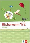 Bücherwurm Sachheft. Arbeitsheft 1./2. Schuljahr. Ausgabe für Brandenburg, Sachsen-Anhalt und Thüringen - 