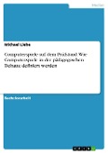Cover-Bild zum Titel 'Computerspiele auf dem Prüfstand: Wie Computerspiele in der pädagogischen Debatte definiert werden' von 'Michael Liebe'