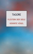 Cover-Bild zum Titel 'Flüstern der Seele. Verirrte Vögel' von 'Rabindranath Tagore'