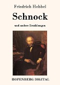Cover-Bild zum Titel 'Schnock' von 'Friedrich Hebbel'