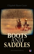 Cover-Bild zum Titel 'Boots and Saddles (Illustrated Edition)' von 'Elizabeth Bacon Custer'