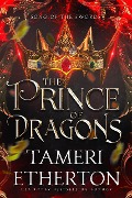 The Prince of Dragons (Song of the Swords, #0) - Tameri Etherton
