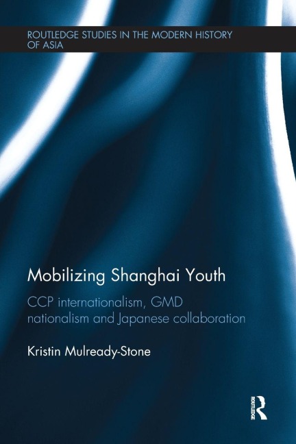 Mobilizing Shanghai Youth - Kristin Mulready-Stone