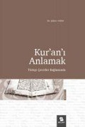 Kurani Anlamak;Türkce Ceviriler Baglaminda - Sükrü Aydin