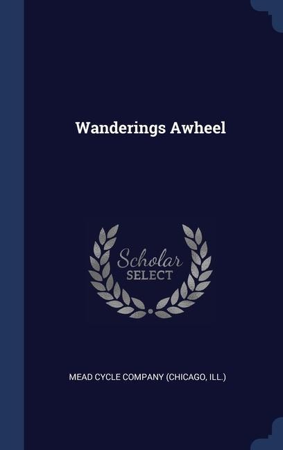 Wanderings Awheel - 