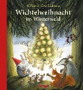 Wichtelweihnacht im Winterwald - Ulf Stark