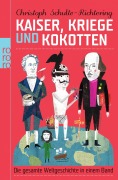 Cover-Bild zum Titel 'Kaiser, Kriege und Kokotten' von 'Christoph Schulte-Richtering'