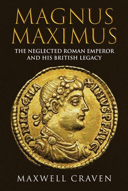 Magnus Maximus - Maxwell Craven