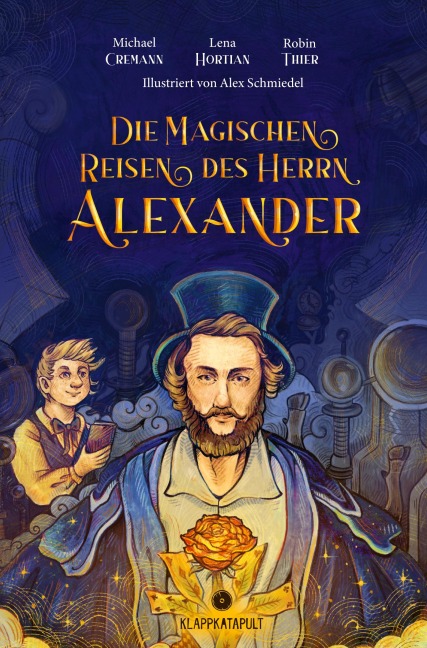 Die magischen Reisen des Herrn Alexander - Robin Thier, Michael Cremann, Lena Hortian
