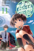 Cover-Bild zum Titel 'My Instant Death Ability Is So Overpowered, No One in This Other World Stands a Chance Against Me!, Vol. 11 (Light Novel)' von 'Tsuyoshi Fujitaka'