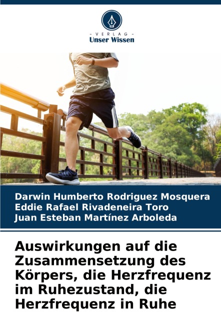Auswirkungen auf die Zusammensetzung des Körpers, die Herzfrequenz im Ruhezustand, die Herzfrequenz in Ruhe - Darwin Humberto Rodriguez Mosquera, Eddie Rafael Rivadeneira Toro, Juan Esteban Martínez Arboleda
