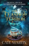 Cover-Bild zum Titel 'The Teashop Terror (The Weal & Woe Bookshop Witch Mysteries, #1)' von 'Cate Martin'