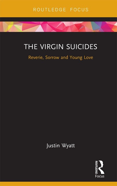 The Virgin Suicides - Justin Wyatt