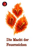Cover-Bild zum Titel 'Die Macht der Feuerzeichen' von 'Alina Rubi'