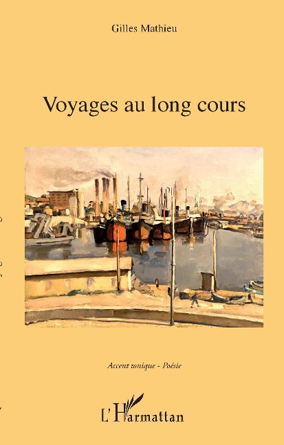 Voyages au long cours - Gilles Mathieu
