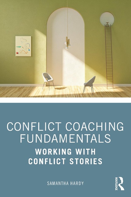 Conflict Coaching Fundamentals - Samantha Hardy