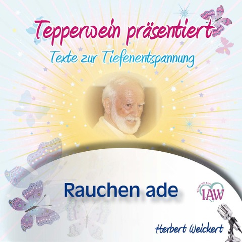 Tepperwein präsentiert: Rauchen ade (Texte zur Tiefenentspannung) - 
