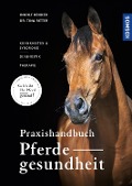 Cover-Bild zum Titel 'Praxishandbuch Pferdegesundheit' von 'Ingolf Bender, Tina Maria Ritter'