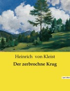 Cover-Bild zum Titel 'Der zerbrochne Krug' von 'Heinrich von Kleist'