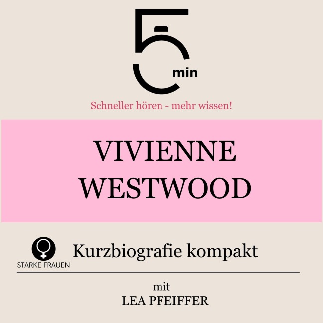 Vivienne Westwood: Kurzbiografie kompakt - Minuten, Minuten Biografien, Lea Pfeiffer
