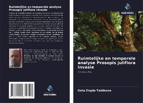 Ruimtelijke en temporele analyse Prosopis juliflora Invasie - Getu Engda Taddesse