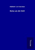 Cover-Bild zum Titel 'Reise um die Welt' von 'Adalbert Von Chamisso'