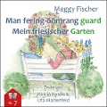 Cover-Bild zum Titel 'Min fering-öömrang guard / Mein friesischer Garten' von 'Maggy Fischer'