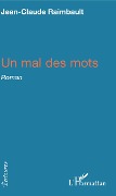 Cover-Bild zum Titel 'Un mal des mots' von 'Jean-Claude Raimbault'