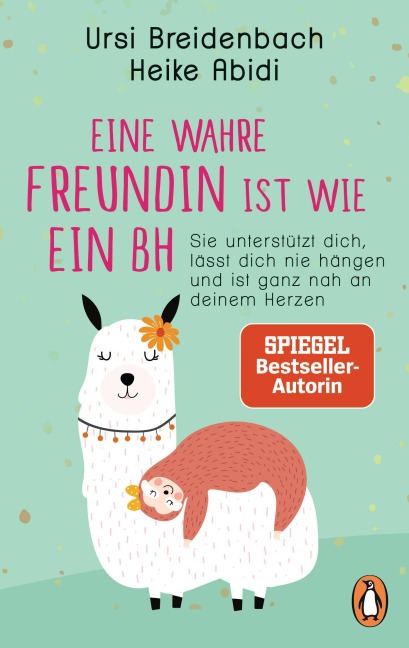 Eine wahre Freundin ist wie ein BH - Heike Abidi, Ursi Breidenbach