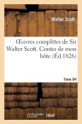 Cover-Bild zum Titel 'Oeuvres Complètes de Sir Walter Scott. Tome 84 Contes de Mon Hôte' von 'Walter Scott'