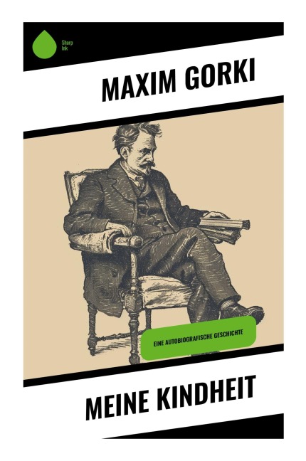 Meine Kindheit - Maxim Gorki
