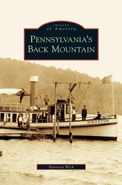Pennsylvania's Back Mountain - Harrison Wick
