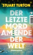 Cover-Bild zum Titel 'Der letzte Mord am Ende der Welt' von 'Stuart Turton'