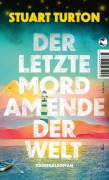 Cover-Bild zum Titel 'Der letzte Mord am Ende der Welt' von 'Stuart Turton'