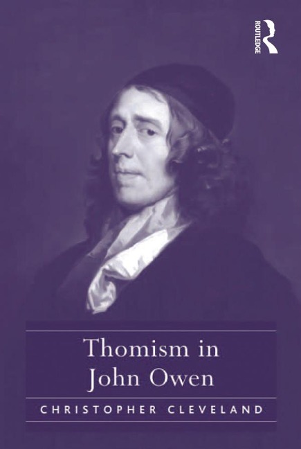 Thomism in John Owen - Christopher Cleveland