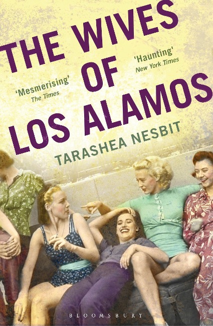 The Wives of Los Alamos - Tarashea Nesbit